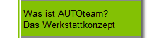 Was ist AUTOteam?
Das Werkstattkonzept